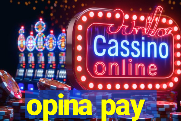 opina pay